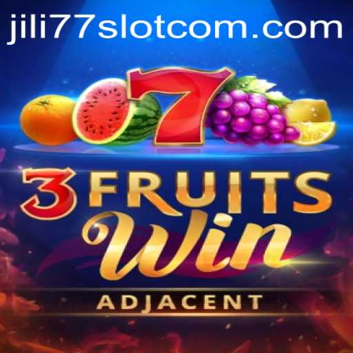 Exploring the Thrills of 3FruitsWin: A Jili77 Slot Experience