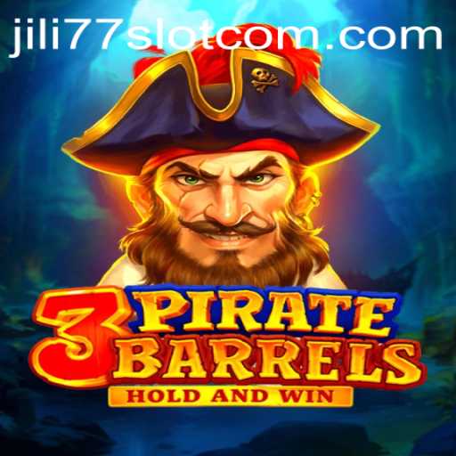 Explore the Thrills of 3PirateBarrels: Dive into the Exciting World of Jili77 Slot