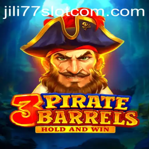 Explore the Thrills of 3PirateBarrels: Dive into the Exciting World of Jili77 Slot