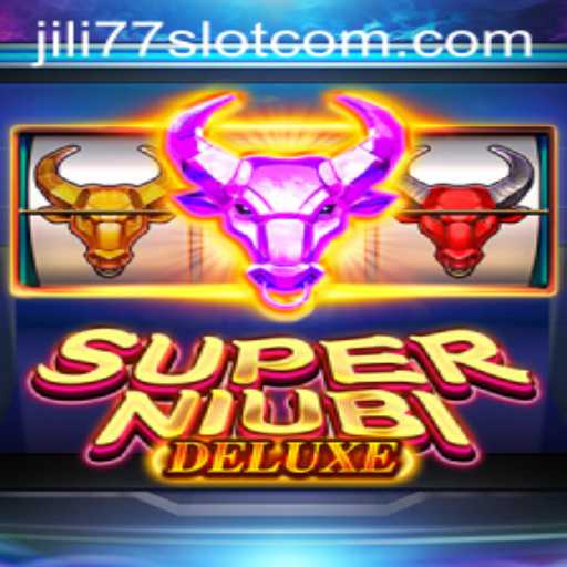 Discover the Thrilling World of SuperNiubiDeluxe on Jili77 Slot
